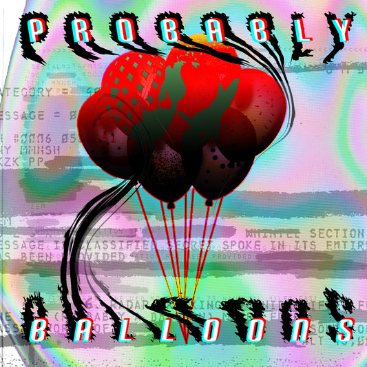 Probably Balloons - Stereoplasm